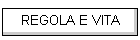 REGOLA E VITA